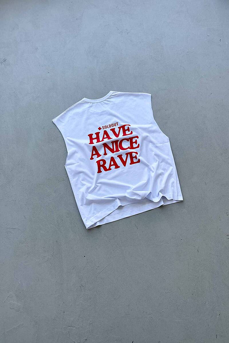 Have A Nice Rave Kolsuz Tişört - 4